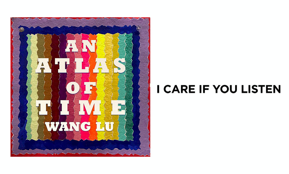 Wang Lu: An Atlas of Time